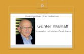 Günter Wallraff Investigativer Journalismus Journalist mit vielen Gesichtern.