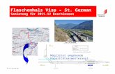 ST-VS vers 0.201 Möglichst umgehende Kapazitätserweiterung! Flaschenhals Visp – St. German Sanierung für 2011-12 beschlossen.