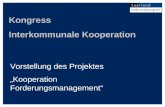 Kongress Interkommunale Kooperation Vorstellung des Projektes „Kooperation Forderungsmanagement“