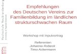 Workshop mit Inputvortrag Referenten Johanna Robeck Timo Ackermann Empfehlungen des Deutschen Vereins zur Familienbildung im ländlichen strukturschwachen.