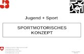 Jugend + Sport SPORTMOTORISCHES KONZEPT Version M.Reber 08/2010.
