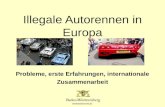 INNENMINISTERIUM Illegale Autorennen in Europa Probleme, erste Erfahrungen, internationale Zusammenarbeit.