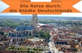 Die Reise durch die Städte Deutschlands. Wörterverzeichnis im Mittelalter – в средние века eine Römerstadt – город времен Римской империи