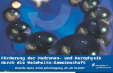PAGE 1 Ricarda Opitz, KHuK Jahrestagung, 25.-26.10.2007 Förderung der Hadronen- und Kernphysik durch die Helmholtz-Gemeinschaft.