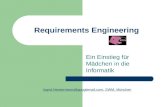 Requirements Engineering Ein Einstieg für Mädchen in die Informatik Ingrid.Neckermann@googlemail.comIngrid.Neckermann@googlemail.com, SWM, München.
