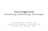 Textlinguistik Entstehung, Entwicklung, Richtungen Philologische Fakultät der Universität Belgrad, Lehrstuhl für Germanistik, Oktober 2014.