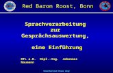 Unauthorized Views only Red Baron Roost, Bonn OTL a.D. Dipl.-Ing. Johannes Naumann Sprachverarbeitung zur Gesprächsauswertung, eine Einführung.