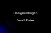 Designerdrogen Speed & Ecstasy. Designerdrogen synthetisch vollständig im Labor hergestellt synthetisch vollständig im Labor hergestellt schnellere und.