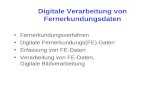 Digitale Verarbeitung von Fernerkundungsdaten Fernerkundungsverfahren Digitale Fernerkundungs(FE)-Daten Erfassung von FE-Daten Verarbeitung von FE-Daten,