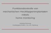 Funktionskontrolle von mechanischen Herzklappenimplantaten mittels home-monitoring Andreas Brensing Cardiosignal GmbH + Co. KG, Hamburg.