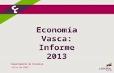 Economía Vasca: Informe 2013 Departamento de Estudios Julio de 2014.