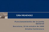 Funcionamiento de la Junta General Barcelona, 16 de octubre de 2008 Ariadna Cambronero.