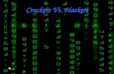 Crackers Vs. Hackers. ¿Qué son los HACKERS? Hacker es el neologismo utilizado para referirse a un experto en alguna rama técnica relacionada con la informática: