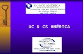 UC & CS AMÉRICA. CONTENIDO  ANTECEDENTES-UC & CS  BENEFICIOS AFILIACIÓN-UC & CS  REQUISITOS DE AFILIACIÓN-UC & CS  EJEMPLOS DE PROYECTOS- UC & CS.