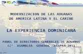MODERNIZACION DE LAS ADUANAS DE AMERICA LATINA Y EL CARIBE LA EXPERIENCIA DOMINICANA PANEL DE DIRECTORES GENERALES DE ADUANAS 42ª ASAMBLEA GENERAL ASAPRA.