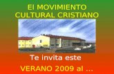 El MOVIMIENTO CULTURAL CRISTIANO Te invita este VERANO 2009 al …
