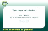 1 Préstamos solidarios REAS – Navarra Red de Economía Alternativa y Solidaria 16-junio-2011.