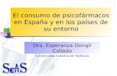 El consumo de psicofármacos en España y en los países de su entorno Dra. Esperanza Dongil Collado Universidad Católica de Valencia.