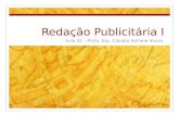 Redação Publicitária I Aula 02 – Profa. Esp. Cláudia Adriane Souza.