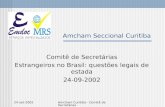 24-set-2002 Amcham Curitiba - Comitê de Secretárias Amcham Seccional Curitiba Comitê de Secretárias Estrangeiros no Brasil: questões legais de estada 24-09-2002.