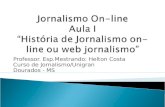 Professor. Esp.Mestrando: Helton Costa Curso de Jornalismo/Unigran Dourados - MS.