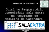 Cursinho Preparatório Comunitário Sala Extra da Faculdade de Medicina de Catanduva Extensão Universitária Catanduva 2006.