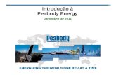 Introdução à Peabody Energy Setembro de 2011. Visão geral da Peabody Energy A maior empresa privada de carvão do mundo –246 milhões de toneladas vendidas.