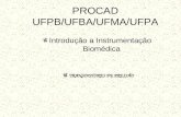 PROCAD UFPB/UFBA/UFMA/UFPA Introdução a Instrumentação Biomédica TRANSDUTORES DE PRESSÃO.