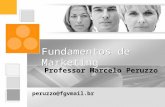 Professor Marcelo Peruzzo Fundamentos de Marketing peruzzo@fgvmail.br.