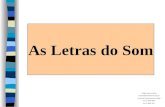 As Letras do Som Sérgio Augusto Simão Universidade Federal De Viçosa Centro De Processamento De dados 0xx 31 3899-3085 0xx 31 8802-4131.