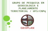 GRUPO DE PESQUISA EM GEOECOLOGIA E PLANEJAMENTO TERRITORIAL / UFS/CNPq.
