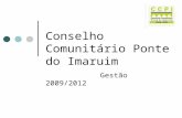 Conselho Comunitário Ponte do Imaruim Gestão 2009/2012.