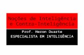 Noções de Inteligência e Contra-Inteligência Prof. Heron Duarte ESPECIALISTA EM INTELIGÊNCIA.