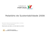 Moimenta da Beira, 16 de Abril de 2010 Relatório de Sustentabilidade 2008 Seminário Desenvolvimento Sustentável e Turismo O Douro e a Sustentabilidade.