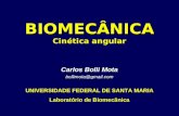 BIOMECÂNICA Cinética angular Carlos Bolli Mota bollimota@gmail.com UNIVERSIDADE FEDERAL DE SANTA MARIA Laboratório de Biomecânica.