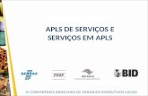 5ª CONFERÊNCIA BRASILEIRA DE ARRANJOS PRODUTIVOS LOCAIS (cor da fonte) APLS DE SERVIÇOS E SERVIÇOS EM APLS.
