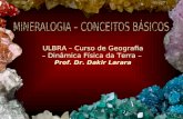 ULBRA – Curso de Geografia – Dinâmica Física da Terra – Prof. Dr. Dakir Larara.