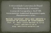 Revisão conceitual sobre meio ambiente e histórico do processo de licenciamento Prof. Dr. Dakir Larara Machado da Silva E-mail: dakir@terra.com.br Blog: