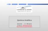 Química Analítica Docente: J. C. Marques Contacto: marques@uma.ptmarques@uma.pt .