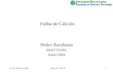 1/2 de Junho de 2004Folha de Cálculo1 Pedro Barahona DI/FCT/UNL Junho 2004.