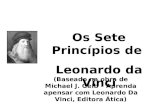 Os Sete Princípios de Leonardo da Vinci (Baseado na obra de Michael J. Gelb – Aprenda apensar com Leonardo Da Vinci, Editora Ática)