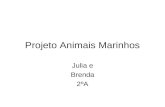 Projeto Animais Marinhos Julia e Brenda 2ºA. Animal Marinho Golfinho.