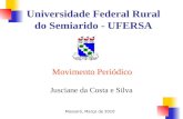 Movimento Periódico Jusciane da Costa e Silva Mossoró, Março de 2010 Universidade Federal Rural do Semiarido - UFERSA.