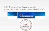 36º Congresso Brasileiro de Cirurgia Cardiovascular- ABRECCV.