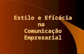 Estilo e Eficácia na Comunicação Empresarial. - COMUNICAÇÃO - O MOVIMENTO DAS COISAS.