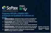 Programa MPS.BR e Modelo MPS: A Evolução da Qualidade de Software no Brasil 1.Qualidade de Software: motivação para o foco no processo, características.