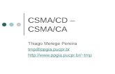 CSMA/CD – CSMA/CA Thiago Merege Pereira tmp@ppgia.pucpr.br tmp.