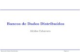 Bancos de Dados Distribuídos Página 1 Bancos de Dados Distribuídos Alcides Calsavara.