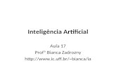 Inteligência Artificial Aula 17 Profª Bianca Zadrozny bianca/ia.