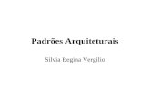 Padrões Arquiteturais Silvia Regina Vergilio. Exemplo de Padrão Arquitetural: MVC.